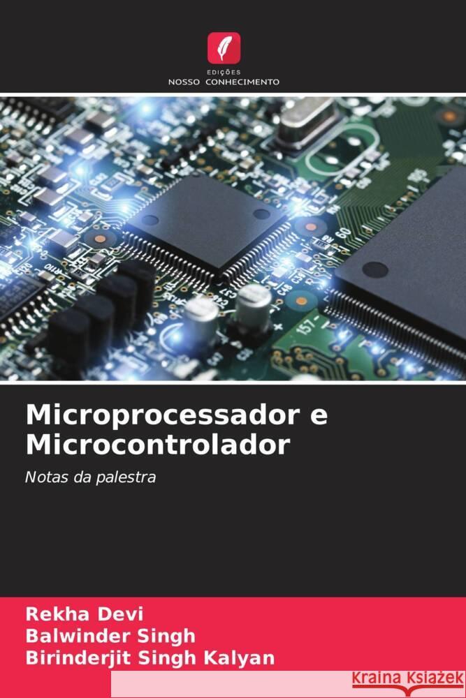 Microprocessador e Microcontrolador Devi, Rekha, Singh, Balwinder, Kalyan, Birinderjit Singh 9786204415093