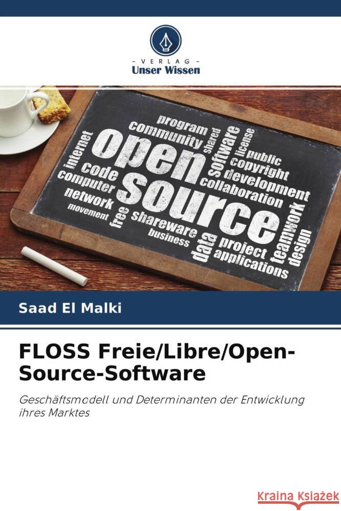 FLOSS Freie/Libre/Open-Source-Software El Malki, Saad 9786204415451