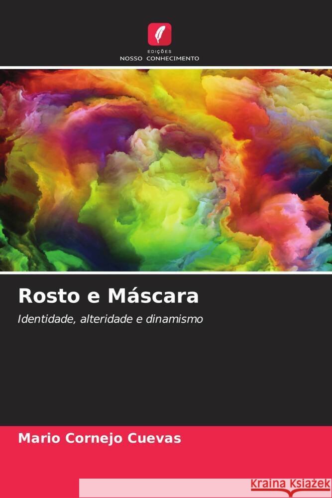 Rosto e Máscara Cornejo Cuevas, Mario 9786204416052
