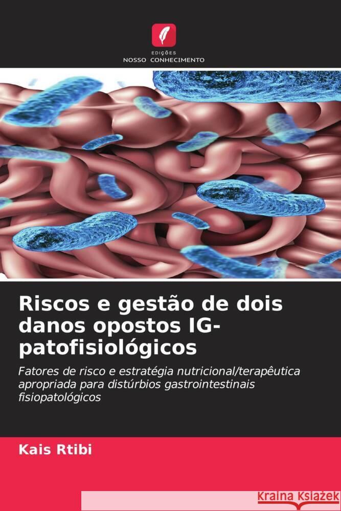 Riscos e gestão de dois danos opostos IG-patofisiológicos Rtibi, Kais 9786204417301