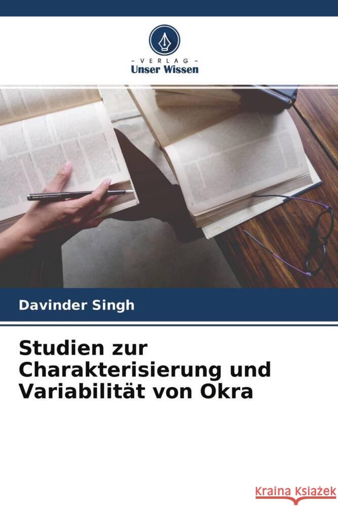 Studien zur Charakterisierung und Variabilität von Okra Singh, Davinder 9786204417417