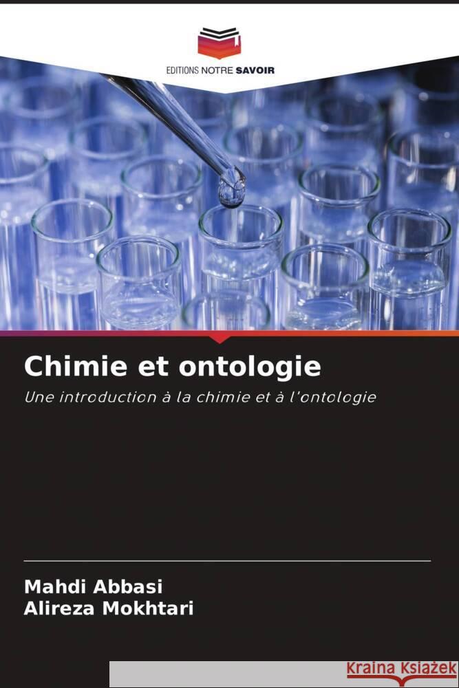 Chimie et ontologie Abbasi, Mahdi, Mokhtari, Alireza 9786204419206 Editions Notre Savoir