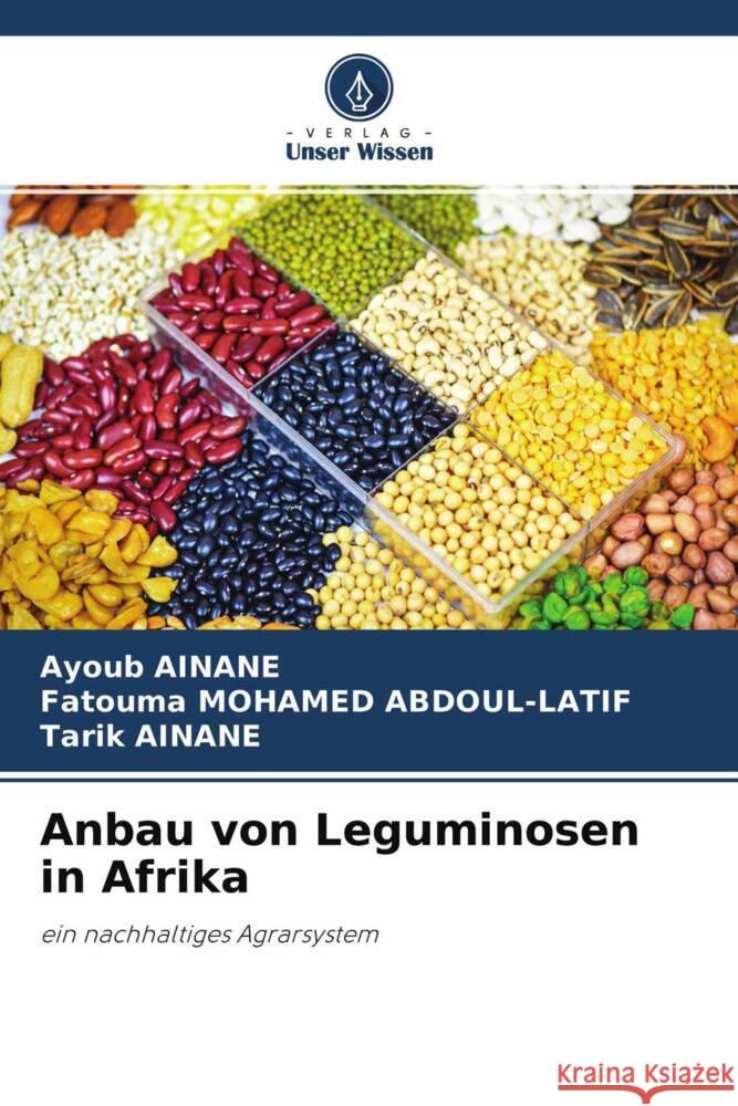 Anbau von Leguminosen in Afrika AINANE, Ayoub, Mohamed Abdoul-Latif, Fatouma, Ainane, Tarik 9786204420103