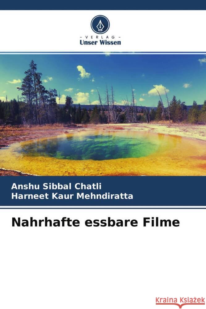 Nahrhafte essbare Filme Chatli, Anshu Sibbal, Kaur Mehndiratta, Harneet 9786204421810 Verlag Unser Wissen