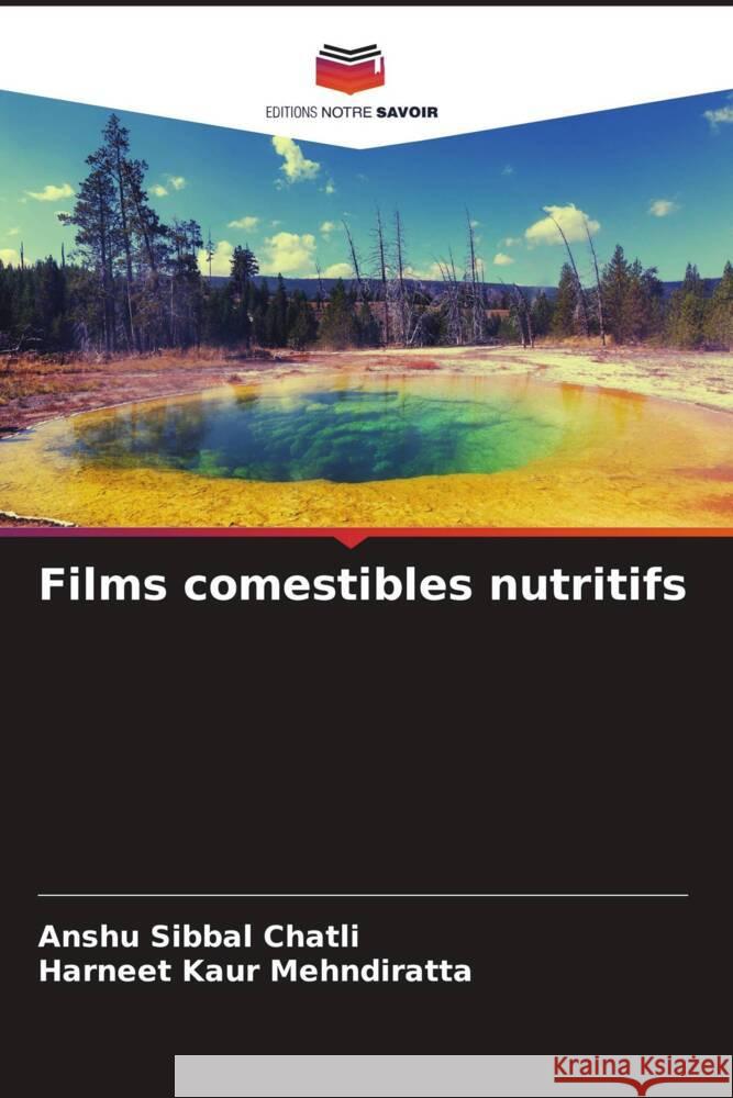 Films comestibles nutritifs Chatli, Anshu Sibbal, Kaur Mehndiratta, Harneet 9786204421834 Editions Notre Savoir