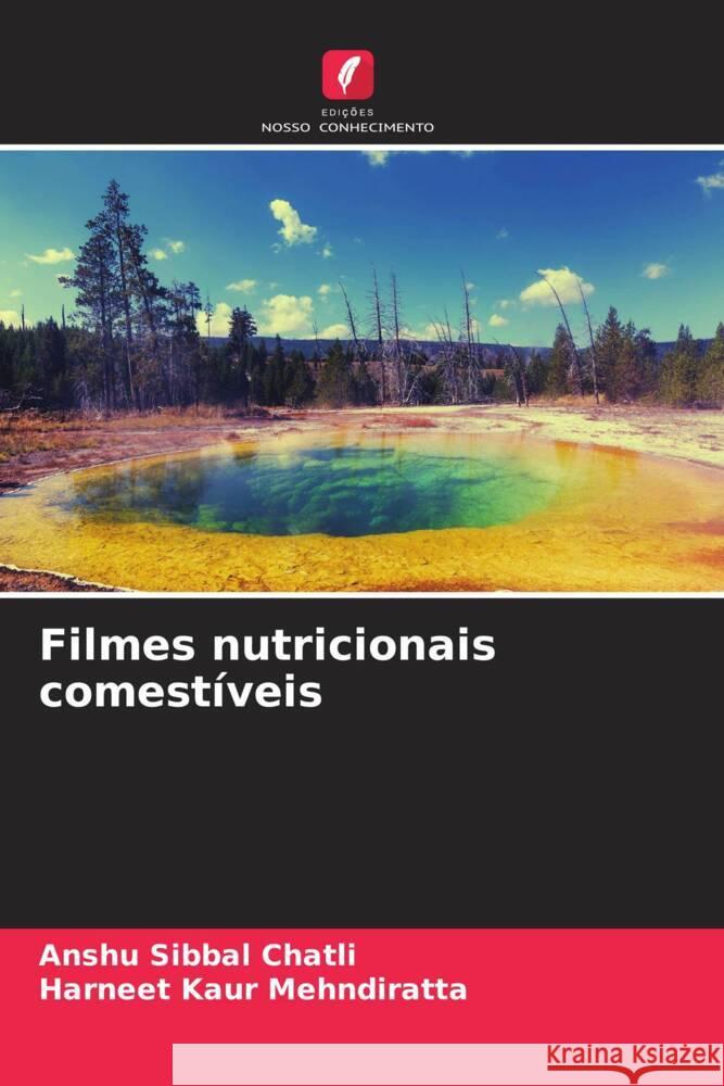 Filmes nutricionais comestíveis Chatli, Anshu Sibbal, Kaur Mehndiratta, Harneet 9786204421858 Edições Nosso Conhecimento