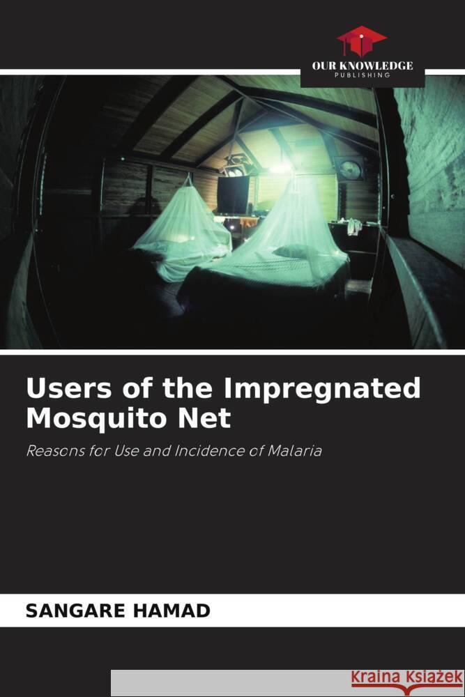 Users of the Impregnated Mosquito Net HAMAD, SANGARE 9786204422848