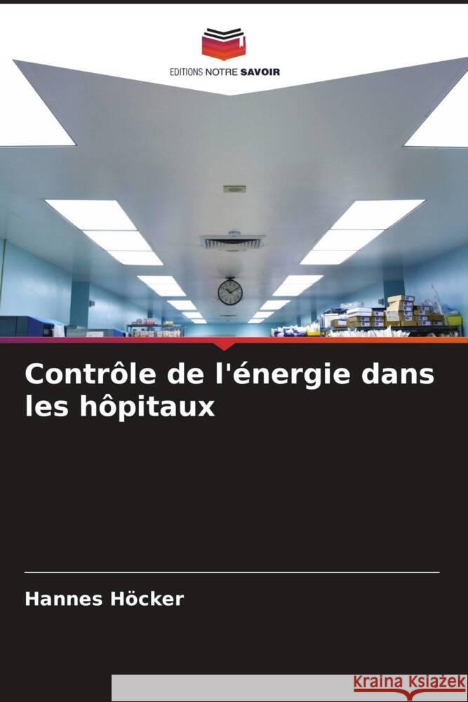 Contrôle de l'énergie dans les hôpitaux Höcker, Hannes 9786204424880