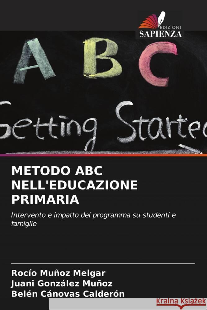 METODO ABC NELL'EDUCAZIONE PRIMARIA Muñoz Melgar, Rocío, González Muñoz, Juani, Cánovas Calderón, Belén 9786204425627