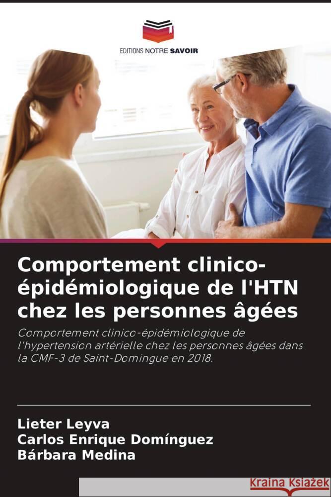 Comportement clinico-épidémiologique de l'HTN chez les personnes âgées Leyva, Lieter, Domínguez, Carlos Enrique, Medina, Bárbara 9786204425733