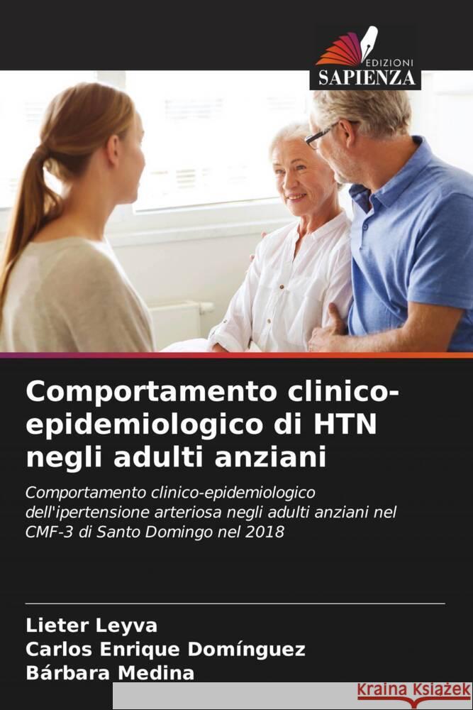 Comportamento clinico-epidemiologico di HTN negli adulti anziani Leyva, Lieter, Domínguez, Carlos Enrique, Medina, Bárbara 9786204425740