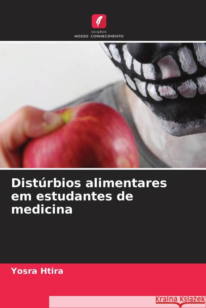 Distúrbios alimentares em estudantes de medicina Htira, Yosra 9786204425931