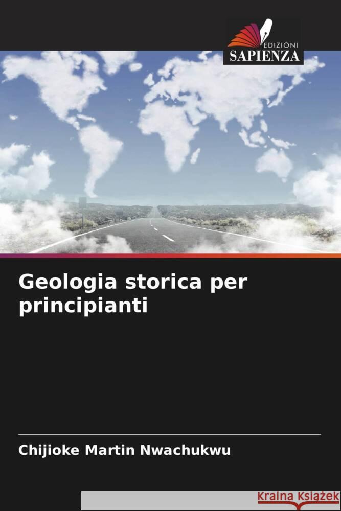 Geologia storica per principianti Nwachukwu, Chijioke  Martin 9786204428192