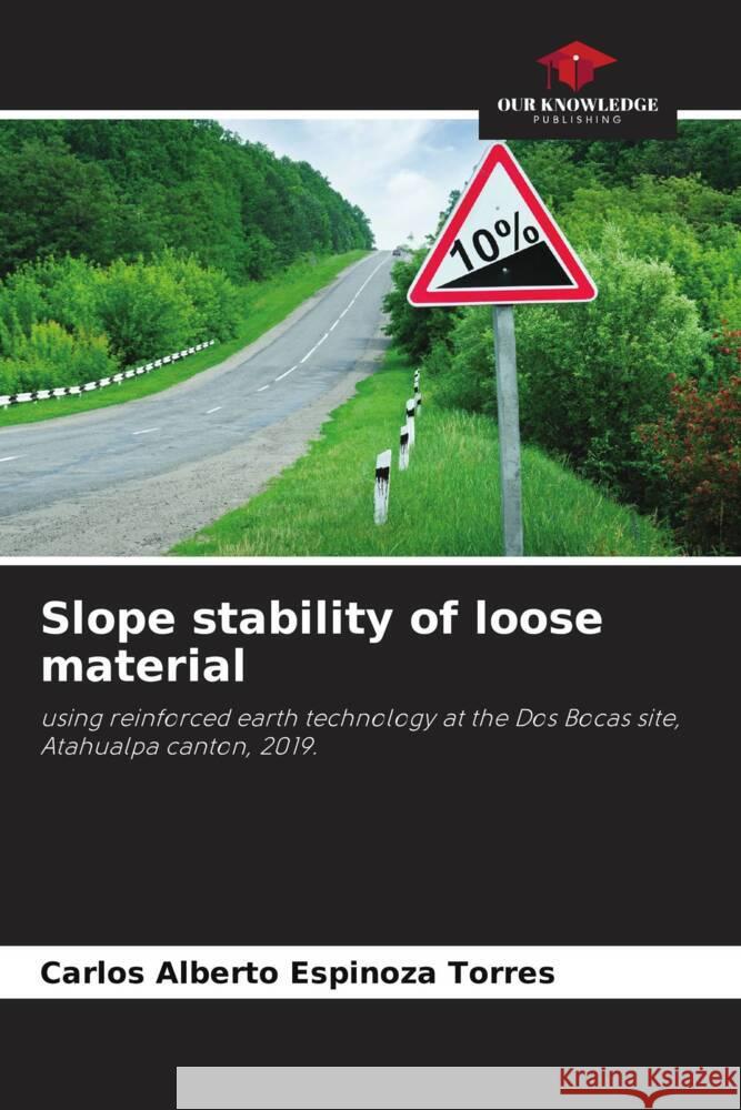 Slope stability of loose material Espinoza Torres, Carlos Alberto 9786204428482