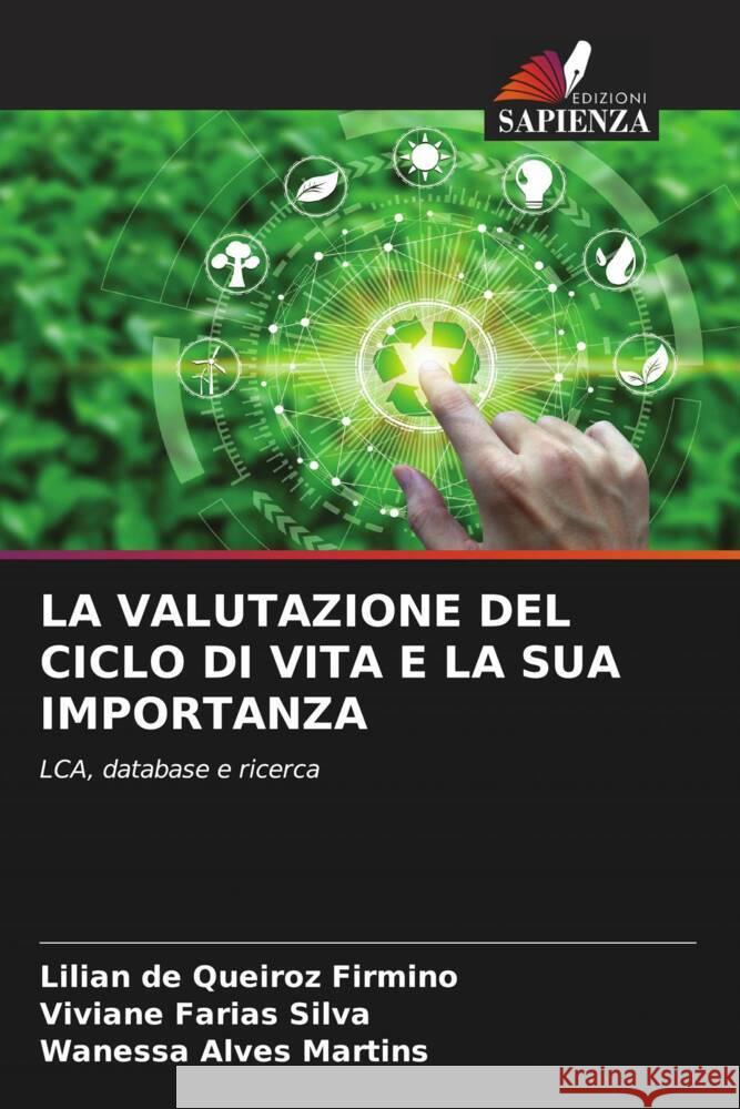 LA VALUTAZIONE DEL CICLO DI VITA E LA SUA IMPORTANZA Firmino, Lilian de Queiroz, Silva, Viviane Farias, Martins, Wanessa Alves 9786204429809