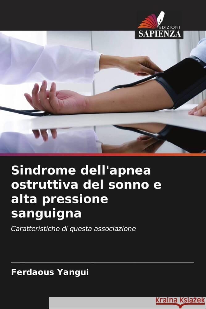 Sindrome dell'apnea ostruttiva del sonno e alta pressione sanguigna Yangui, Ferdaous 9786204429915