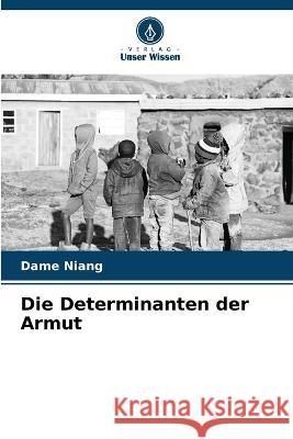 Die Determinanten der Armut Dame Niang 9786204431611