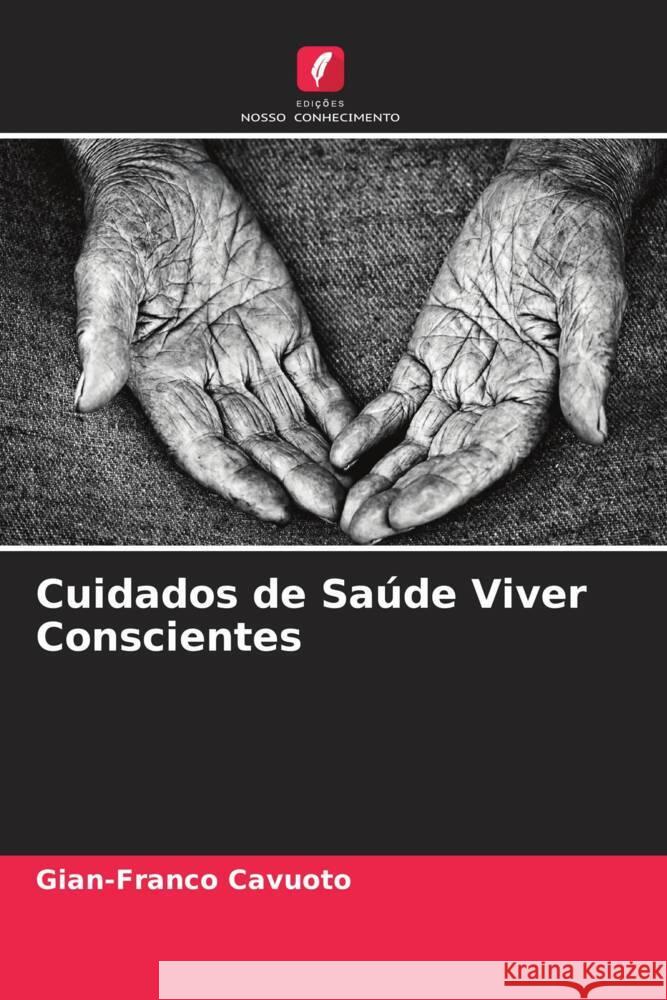 Cuidados de Saúde Viver Conscientes Cavuoto, Gian-Franco 9786204431703