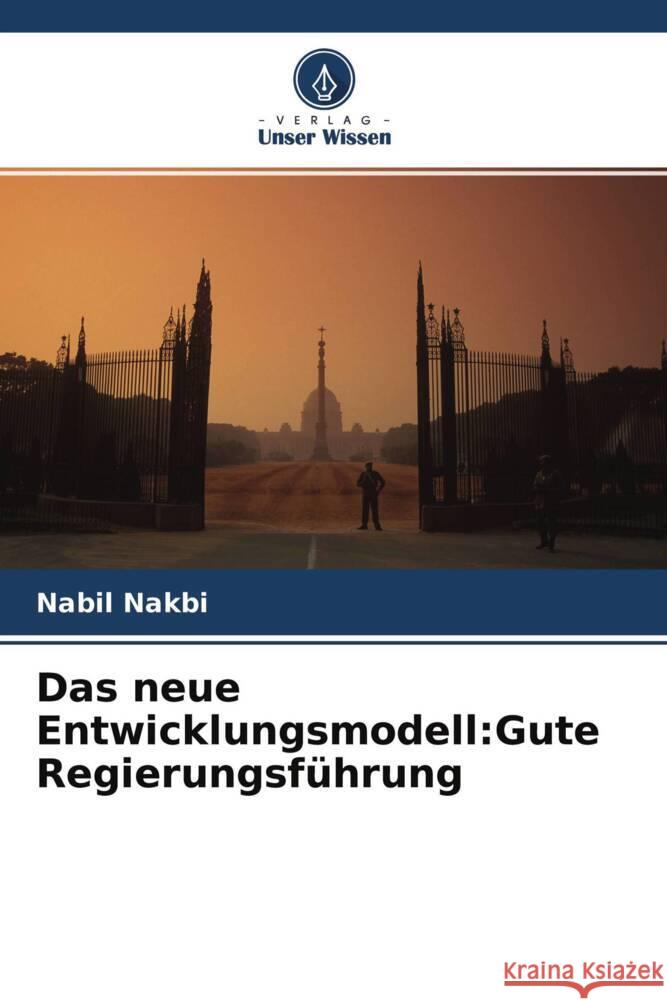 Das neue Entwicklungsmodell:Gute Regierungsführung Nakbi, Nabil 9786204432243 Verlag Unser Wissen