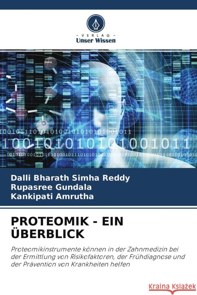 PROTEOMIK - EIN ÜBERBLICK Reddy, Dalli Bharath Simha, Gundala, Rupasree, Amrutha, Kankipati 9786204434414