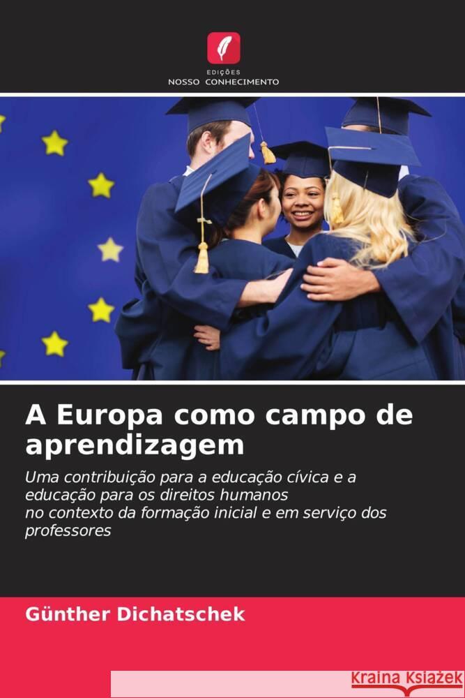 A Europa como campo de aprendizagem Dichatschek, Günther 9786204434643 Edições Nosso Conhecimento