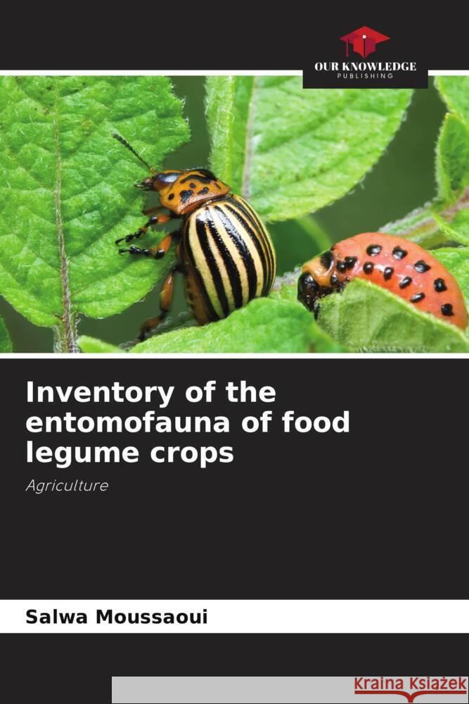 Inventory of the entomofauna of food legume crops Moussaoui, Salwa 9786204435923