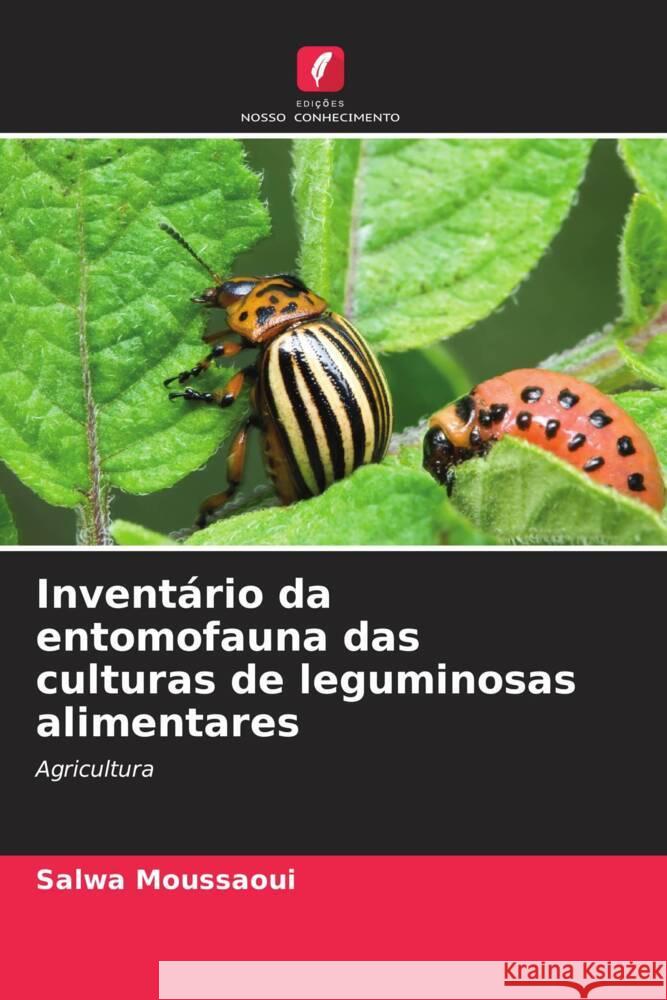 Inventário da entomofauna das culturas de leguminosas alimentares Moussaoui, Salwa 9786204435954