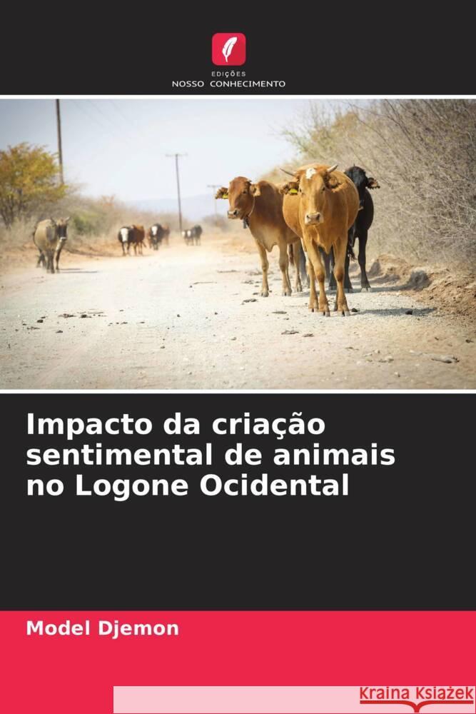 Impacto da criação sentimental de animais no Logone Ocidental Djémon, Model 9786204436371