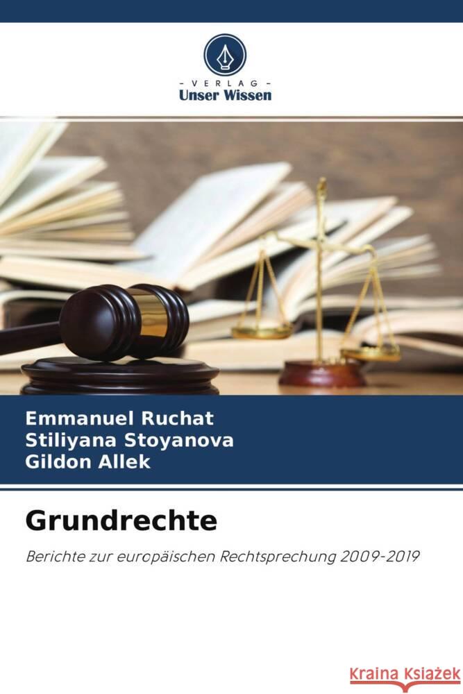 Grundrechte RUCHAT, Emmanuel, STOYANOVA, Stiliyana, ALLEK, Gildon 9786204436463 Verlag Unser Wissen