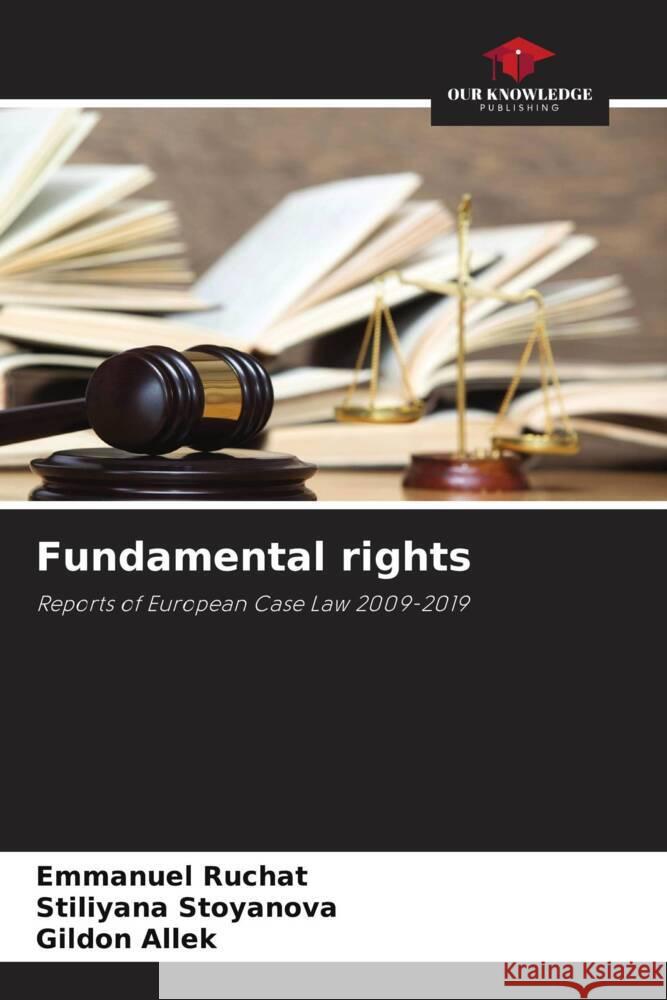 Fundamental rights RUCHAT, Emmanuel, STOYANOVA, Stiliyana, ALLEK, Gildon 9786204436470 Our Knowledge Publishing