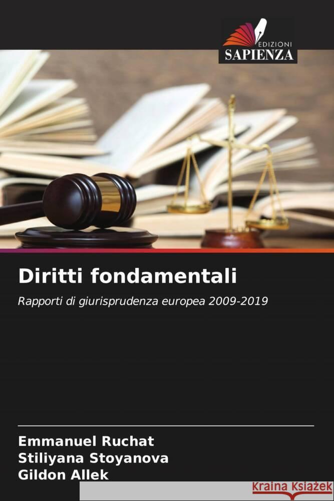 Diritti fondamentali RUCHAT, Emmanuel, STOYANOVA, Stiliyana, ALLEK, Gildon 9786204436494 Edizioni Sapienza