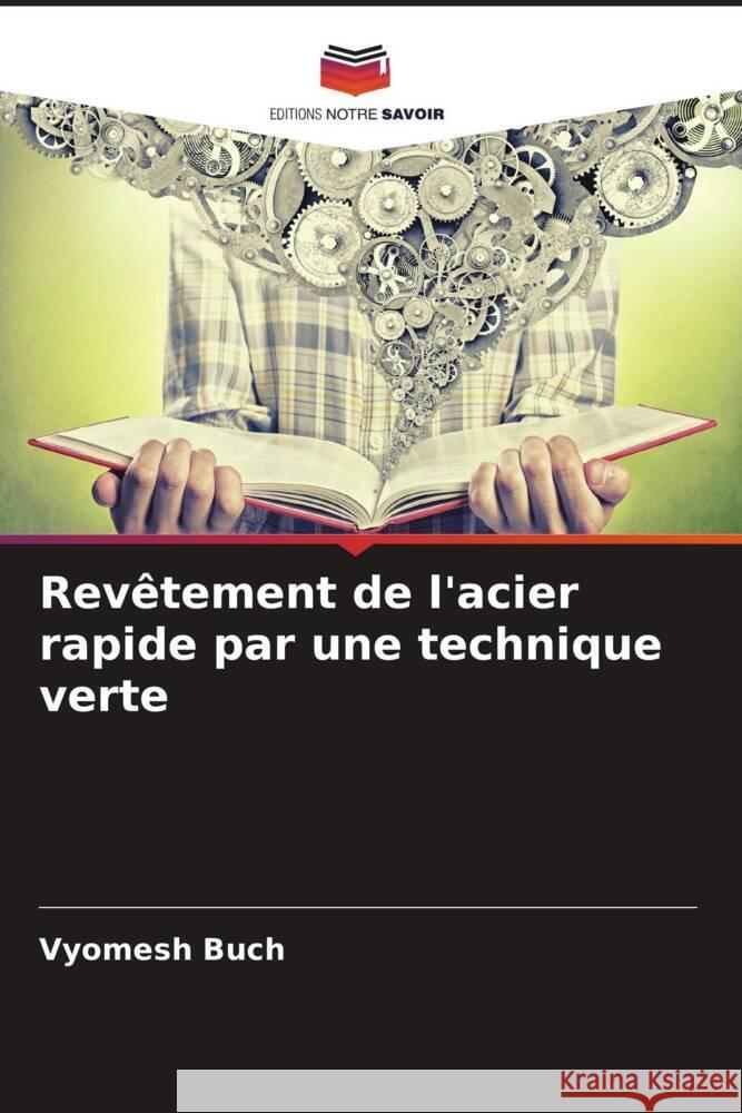Revêtement de l'acier rapide par une technique verte Buch, Vyomesh 9786204437323