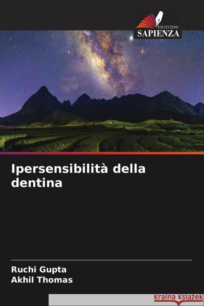 Ipersensibilità della dentina Gupta, Ruchi, Thomas, Akhil 9786204438177