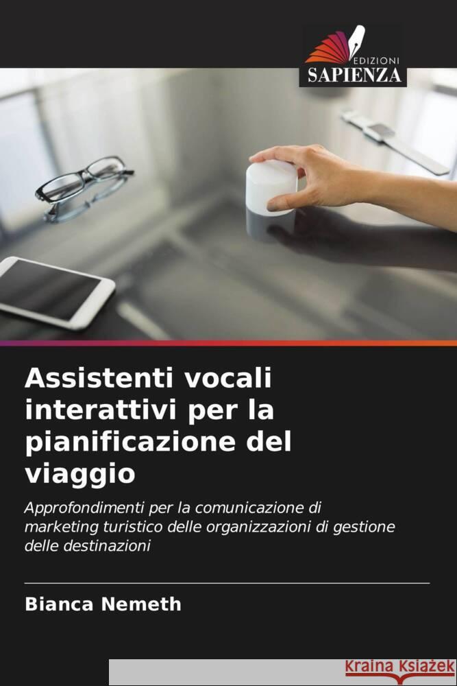 Assistenti vocali interattivi per la pianificazione del viaggio Nemeth, Bianca 9786204438580