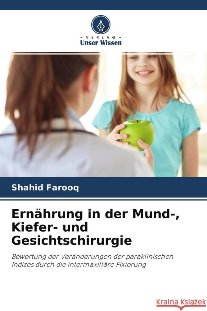 Ernährung in der Mund-, Kiefer- und Gesichtschirurgie Farooq, Shahid 9786204441320