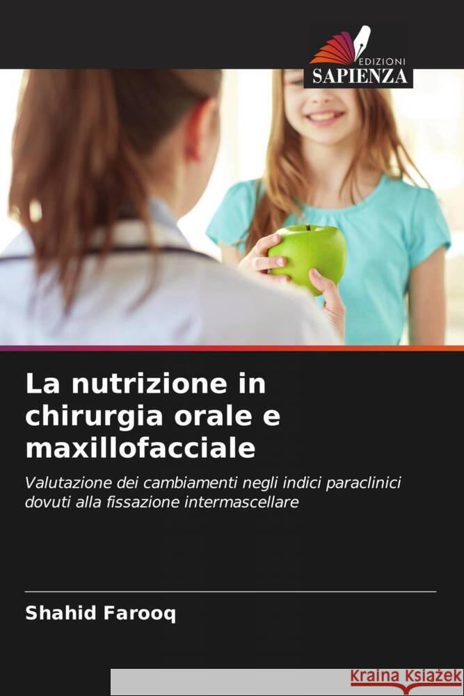 La nutrizione in chirurgia orale e maxillofacciale Farooq, Shahid 9786204441351