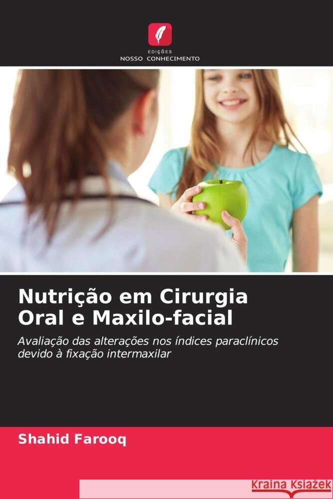 Nutrição em Cirurgia Oral e Maxilo-facial Farooq, Shahid 9786204441368