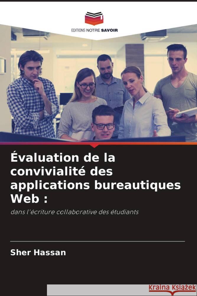 Évaluation de la convivialité des applications bureautiques Web : Hassan, Sher 9786204441887