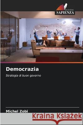 Democrazia Michel Zobi 9786204443263 Edizioni Sapienza