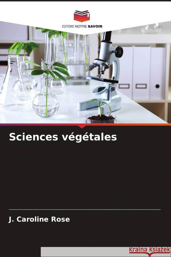 Sciences végétales Rose, J. Caroline 9786204443492