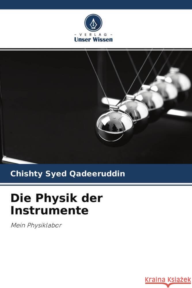 Die Physik der Instrumente Syed Qadeeruddin, Chishty 9786204445571