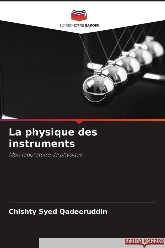 La physique des instruments Syed Qadeeruddin, Chishty 9786204445595