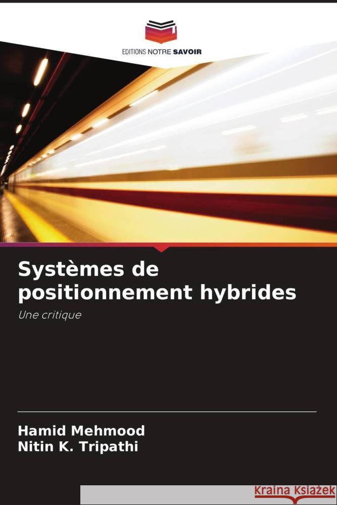 Systèmes de positionnement hybrides Mehmood, Hamid, K. Tripathi, Nitin 9786204447018