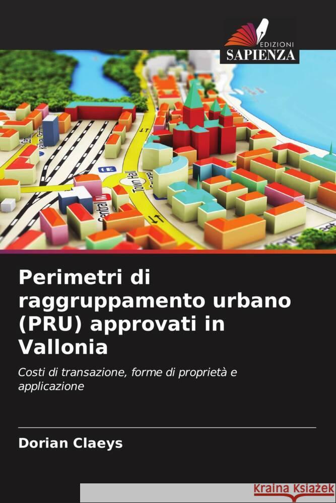 Perimetri di raggruppamento urbano (PRU) approvati in Vallonia Claeys, Dorian 9786204447889