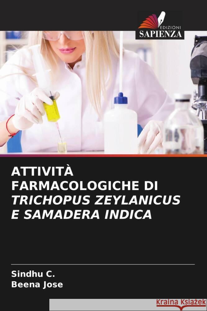 ATTIVITÀ FARMACOLOGICHE DI TRICHOPUS ZEYLANICUS E SAMADERA INDICA C., Sindhu, Jose, Beena 9786204448558