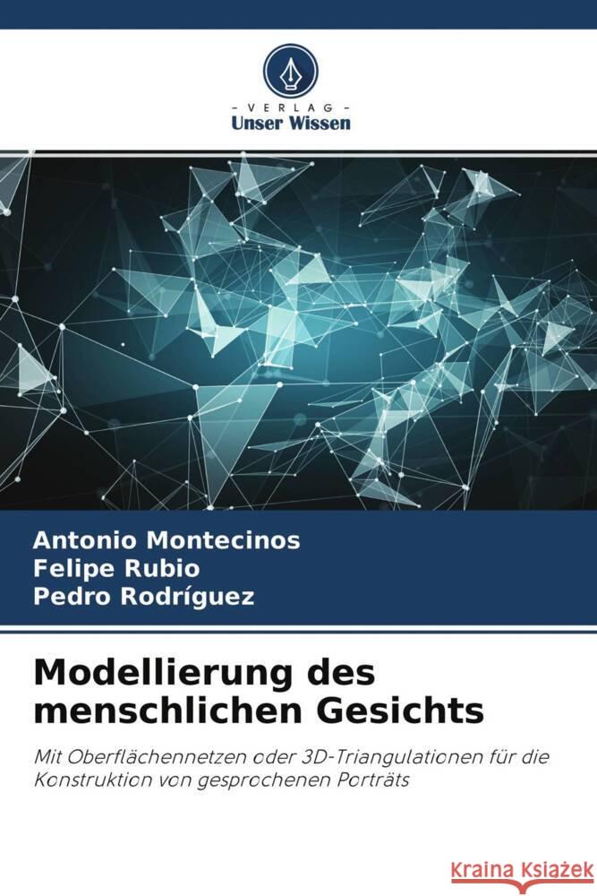 Modellierung des menschlichen Gesichts Montecinos, Antonio, Rubio, Felipe, Rodríguez, Pedro 9786204451343