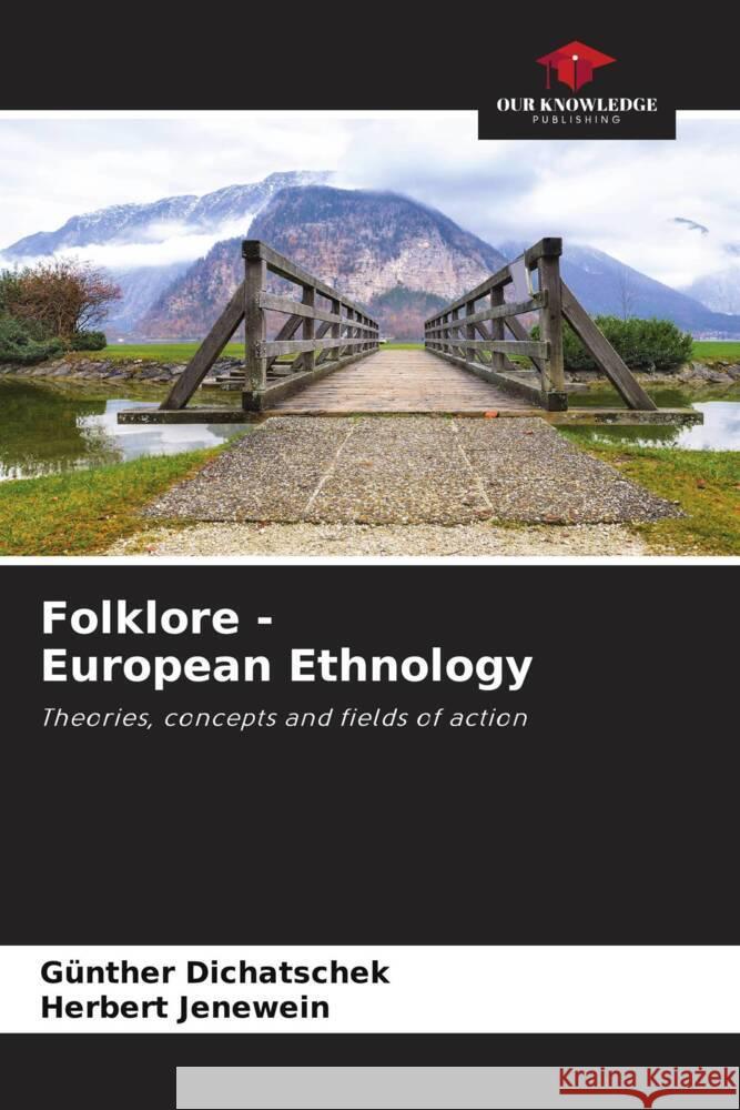 Folklore - European Ethnology Dichatschek, Günther, Jenewein, Herbert 9786204452173 Our Knowledge Publishing