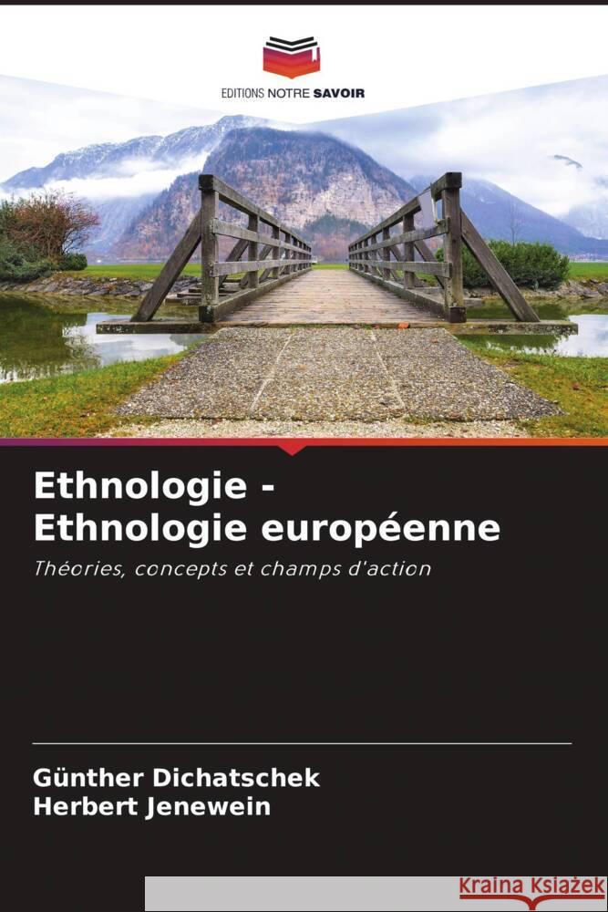 Ethnologie - Ethnologie européenne Dichatschek, Günther, Jenewein, Herbert 9786204452197 Editions Notre Savoir