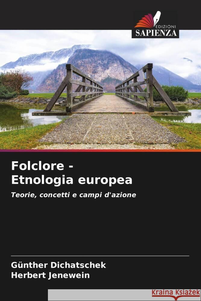 Folclore - Etnologia europea Dichatschek, Günther, Jenewein, Herbert 9786204452203 Edizioni Sapienza