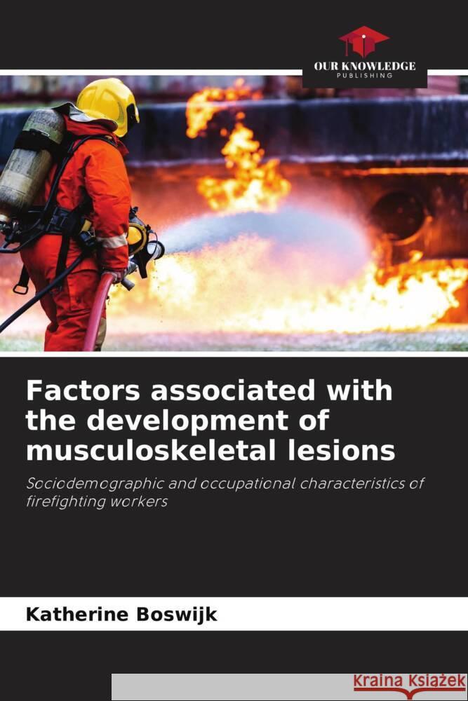 Factors associated with the development of musculoskeletal lesions Boswijk, Katherine 9786204452746